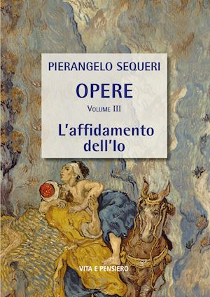 sequeri pierangelo - l'affidamento dell'io