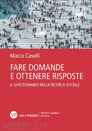 caselli marco - fare domande e ottenere risposte