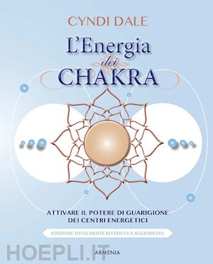 dale cindy - l'energia dei chakra