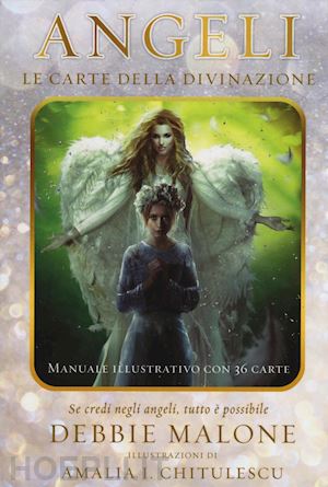 malone debbie; chitulescu amalia i. (ill.) - angeli. le carte della divinazione - cofanetto