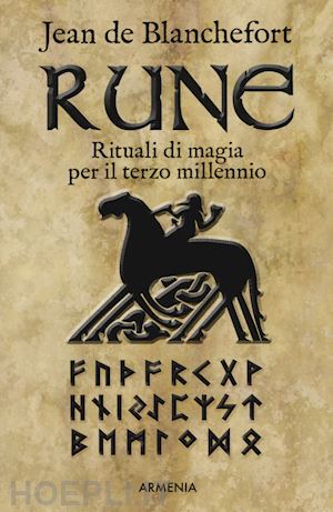 blanchefort jean de - rune - rituali di magia per il terzo millennio