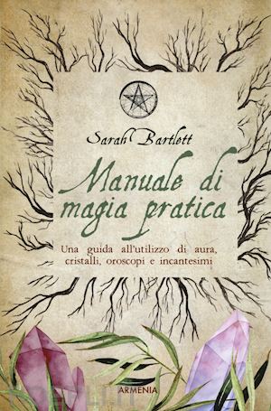 bartlett sarah - manuale di magia pratica