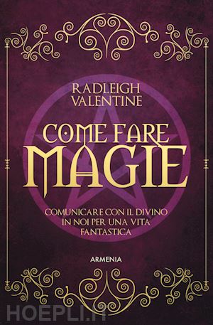 radleigh valentine - come fare magie