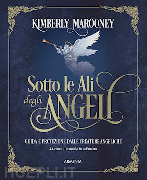 marooney kimberly - sotto le ali degli angeli - cofanetto con libro + 44 carte