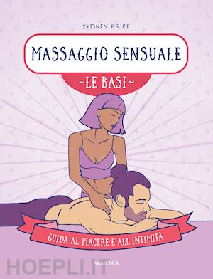 price sydney - massaggio sensuale. le basi. guida al piacere e all'intimita'