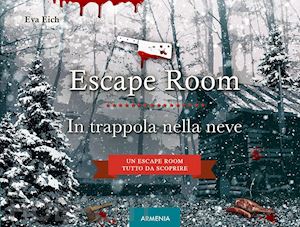 eich eva - escape room. in trappola nella neve