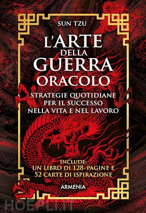 sun tzu - l'arte della guerra. oracolo. strategie quotidiane per il successo nella vita e nel lavoro. con 52 carte ispirazione