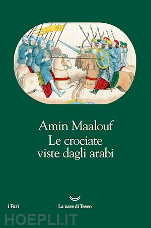 maalouf amin - le crociate viste dagli arabi