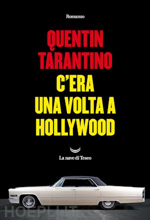 tarantino quentin - c'era una volta a hollywood