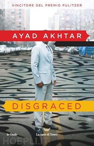 akhtar ayad - disgraced