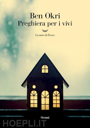 okri ben - preghiera per i vivi