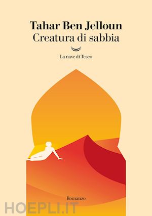 ben jelloun tahar - creatura di sabbia