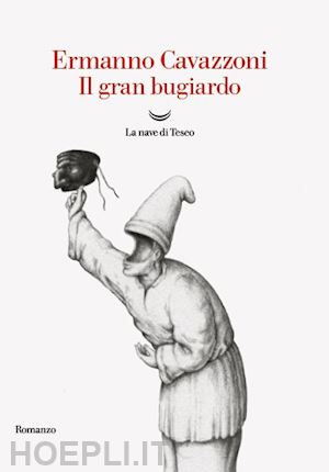 cavazzoni ermanno - il gran bugiardo