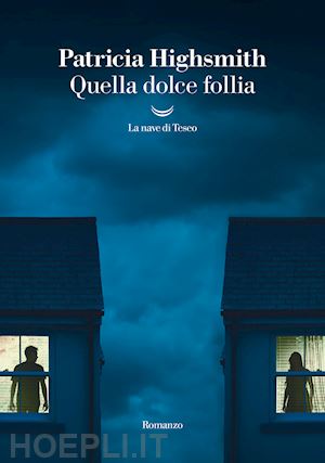 highsmith patricia - quella dolce follia