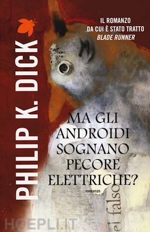 dick philip k.; pagetti c. (curatore) - ma gli androidi sognano pecore elettriche?