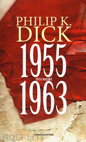 dick philip k. - tutti i racconti (1955-1963). vol. 3