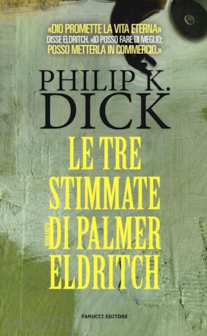 dick philip k. - le tre stimmate di palmer eldritch