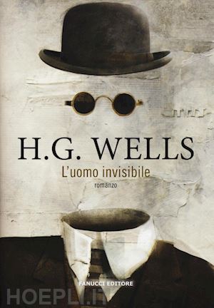 wells herbert george; lottero c. (curatore) - l'uomo invisibile