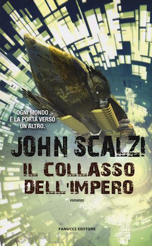 scalzi john - il collasso dell'impero