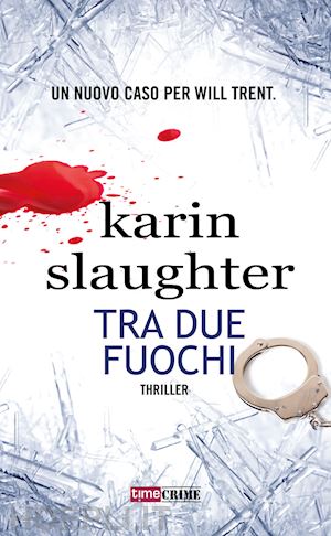 slaughter karin - tra due fuochi