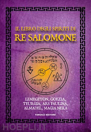 anonimo - il libro degli spiriti di re salomone