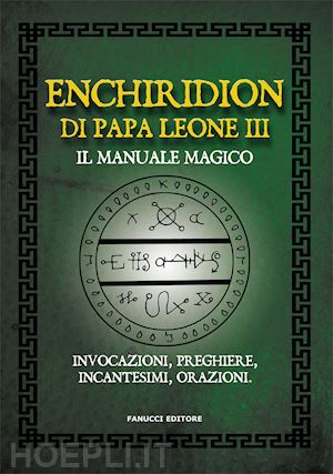 anonimo - enchiridion di papa leone iii - il manuale magico