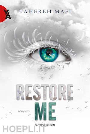 mafi tahereh - restore me. shatter me. vol. 4