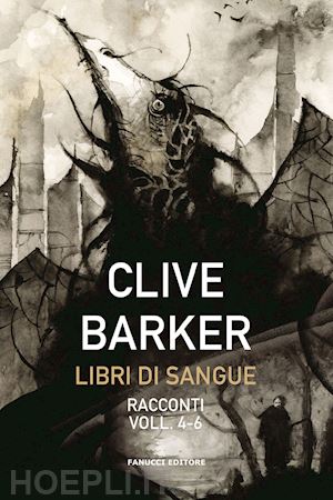 barker clive - libri di sangue. vol. 4-6