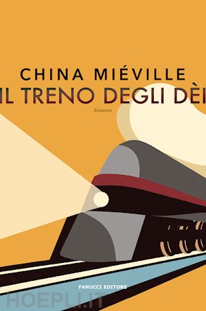 mieville china - il treno degli dei