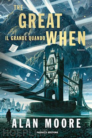 moore alan - the great when. il grande quando. long london . vol. 1