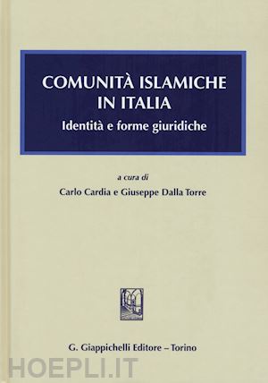 cardia c. (curatore); dalla torre g. (curatore) - comunita' islamiche in italia