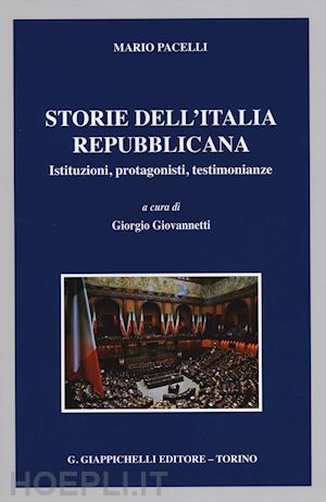 pacelli mario; giovannetti g. (curatore) - storie dell'italia repubblicana