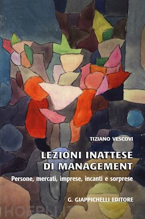 vescovi tiziano - lezioni inattese di management