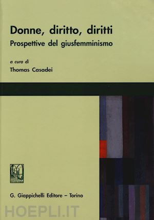 casadei thomas (curatore) - donne, diritto, diritti