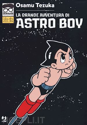 tezuka osamu - la grande avventura di astroboy