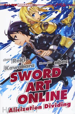 kawahara reki - alicization dividing. sword art online. vol. 13
