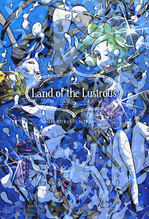 ichikawa haruko - land of the lustrous. vol. 2