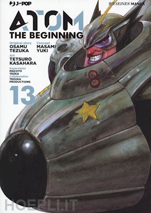 tezuka osamu; kasahara tetsuro; yuki masami - atom. the beginning. vol. 13