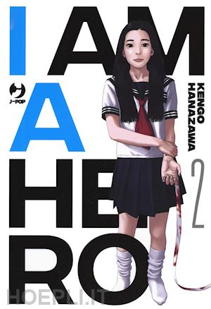 hanazawa kengo - i am a hero. nuova ediz.. vol. 2