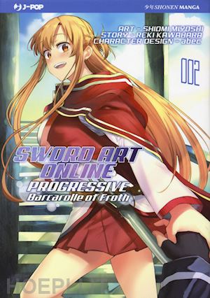 SWORD ART ONLINE PROGRESSIVE 2 - Kawahara, Reki: 9788834902967