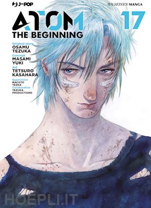 tezuka osamu; yuki masami - atom. the beginning. vol. 17