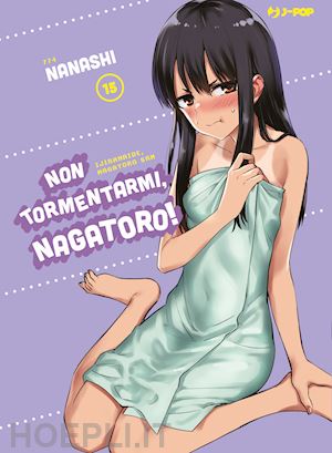nanashi - non tormentarmi, nagatoro!. vol. 15