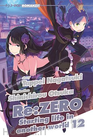 nagatsuki tappei - re: zero. starting life in another world. vol. 12