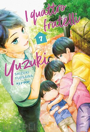 fujisawa shizuki - i quattro fratelli yuzuki . vol. 7