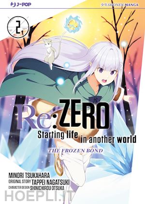 nagatsuki tappei; tsukahara minori - re: zero. starting life in another world. the frozen bond. vol. 2