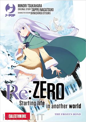 nagatsuki tappei; tsukahara minori - re: zero. starting life in another world. the frozen bond. collection box. vol.