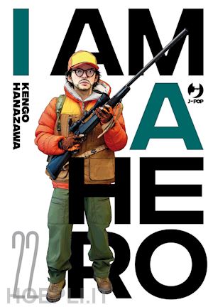 hanazawa kengo - i am a hero. nuova ediz.. vol. 22