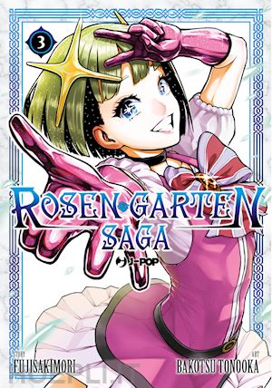 fujisakimori - rosen garten saga. vol. 3