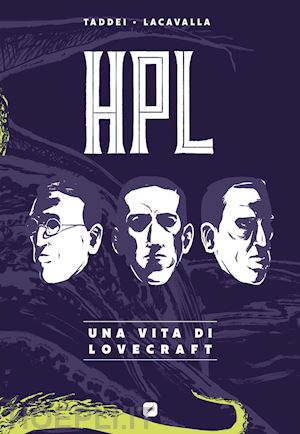 taddei marco; peano m. (curatore) - hpl. una vita di lovecraft