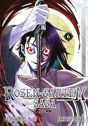 fujisakimori - rosen garten saga. vol. 6